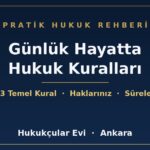 Günlük hayatta bilinmesi gereken hukuk kuralları - Hukukçular Evi