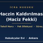Borç ödendikten sonra haczin kaldırılması (haciz fekki) - Hukukçular Evi