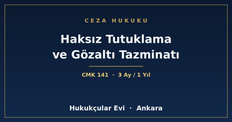 Haksız Tutuklama ve Gözaltı Tazminatı - Hukukçular Evi