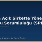 Halka Açık Şirkette Yönetim Kurulu Sorumluluğu (SPK)