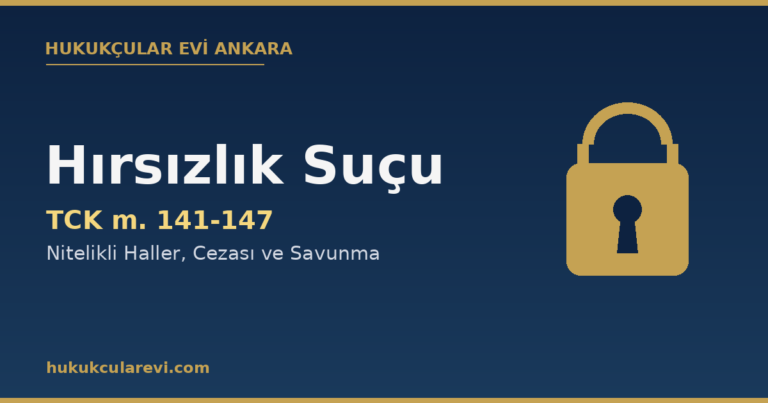 Hırsızlık suçu TCK 141-147 kapak görseli — Hukukçular Evi Ankara