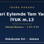 İdari Eylemde Tam Yargı İYUK m.13 - Hukukçular Evi