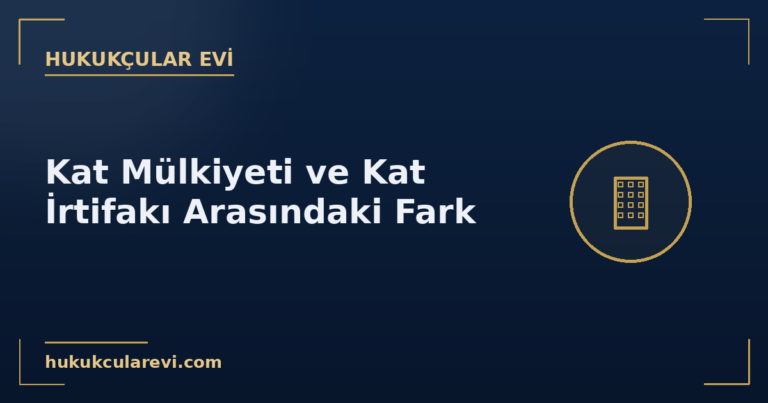 kapak kat mulkiyeti irtifak farki