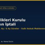 Kat Malikleri Kurulu Kararının İptali Davası: Süreler ve Şartlar (KMK m. 33)