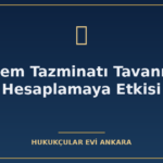 kidem tazminati tavani ve hesaplamaya etkisi