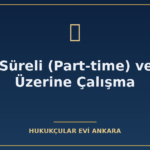 kismi sureli part time ve cagri uzerine calisma