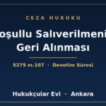 Koşullu Salıverilmenin Geri Alınması - Hukukçular Evi