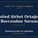 Limited Şirket Ortağının Kamu Borcundan Sorumluluğu — Hukukçular Evi Ankara