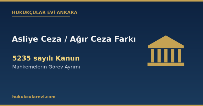 Asliye ceza ağır ceza mahkemesi farkı görev ayrımı kapak — Hukukçular Evi Ankara