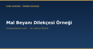 Mal Beyanı Dilekçesi Örneği ve Doldurma Rehberi