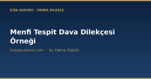 Menfi Tespit Dava Dilekçesi Örneği (2026) — İİK 72