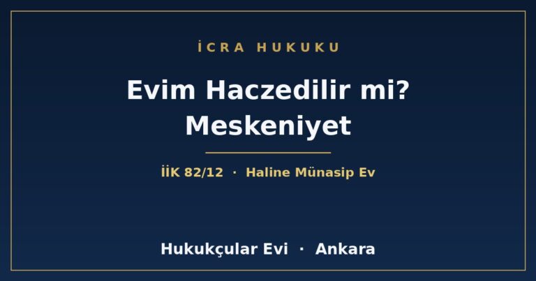 Evim Haczedilir mi? Meskeniyet - Hukukçular Evi