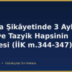 Nafaka Şikâyetinde 3 Aylık Süre ve Tazyik Hapsinin Düşmesi (İİK m.344-347)