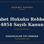 Rekabet Hukuku Rehberi — 4054 Sayılı Kanun — Hukukçular Evi Ankara