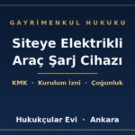 Siteye Elektrikli Araç Şarj Cihazı - Hukukçular Evi