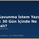 SPK Savunma İstem Yazısı Geldi: 30 Gün İçinde Ne Yapmalı?