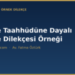 tahliye taahhudune dayali tahliye dilekcesi ornegi