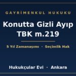 Konutta Gizli Ayıp TBK m.219 - Hukukçular Evi
