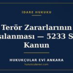 Terör Zararlarının Karşılanması — 5233 Sayılı Kanun — Hukukçular Evi Ankara