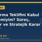 Uzlaştırma Teklifini Kabul Etmeli miyim? Süreç, Edimler ve Stratejik Karar