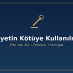 Velayetin kötüye kullanılması TMK 346 348 350 351 ihmal istismar kişisel ilişki engelleme velayetin kaldırılması vasi