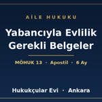 Yabancıyla Evlilik Gerekli Belgeler - Hukukçular Evi