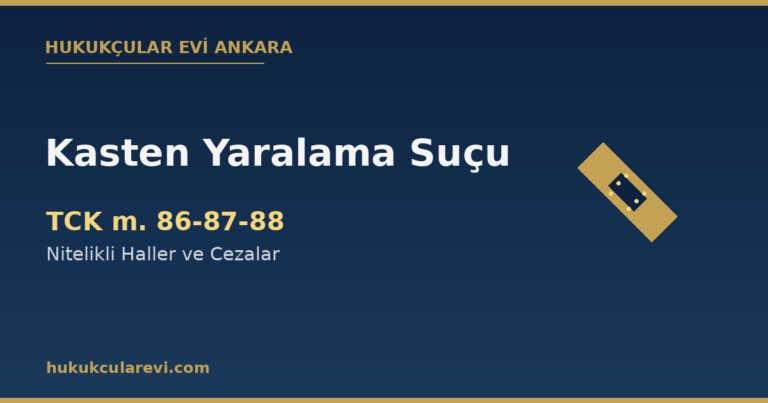 Kasten yaralama suçu TCK 86-87-88 kapak — Hukukçular Evi Ankara