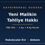 Yeni Malikin Tahliye Hakkı - Hukukçular Evi