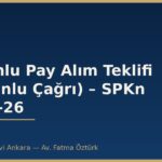 Zorunlu Pay Alım Teklifi (Zorunlu Çağrı) – SPKn m.25-26