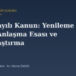 5366 sayılı Kanun: Yenileme Alanı, Anlaşma Esası ve Kamulaştırma