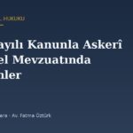 7588 sayılı Kanunla askerî personel mevzuatında yapılan değişiklikler