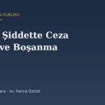 Aile İçi Şiddette Ceza Davası ve Boşanma Birlikte Yürür mü? (TCK 86 × TMK 166)