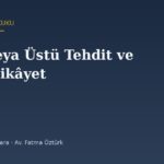 Amir veya Üstü Tehdit ve Yalan Yere Şikâyet (AsCK m.82, 84, 110)