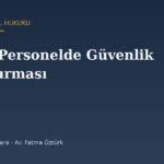Askerî Personelde Güvenlik Soruşturması: Menfi Sonuç ve Dava