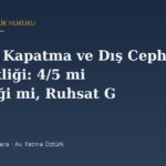 Balkon Kapatma ve Dış Cephe Değişikliği: 4/5 mi Oybirliği mi, Ruhsat Gerekir mi?