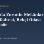 Binalarda Zorunlu Mekânlar: Kapıcı Dairesi, Bekçi Odası ve Asansör