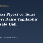 Çatı Arası Piyesi ve Teras Çatı: Ayrı Daire Yapılabilir mi, Emsale Dâhil mi?