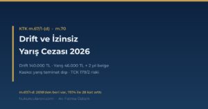 Drift ve İzinsiz Yarış Cezası 2026 (KTK m.67/1-d, m.70)