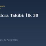 Esnaf ve Küçük Tacir İcra Takibiyle Karşılaşınca: İlk 30 Gün Yol Haritası