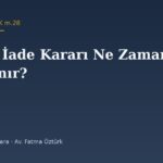 Göreve iade kararının uygulanması ve İYUK m.28 kesinleşme şartı