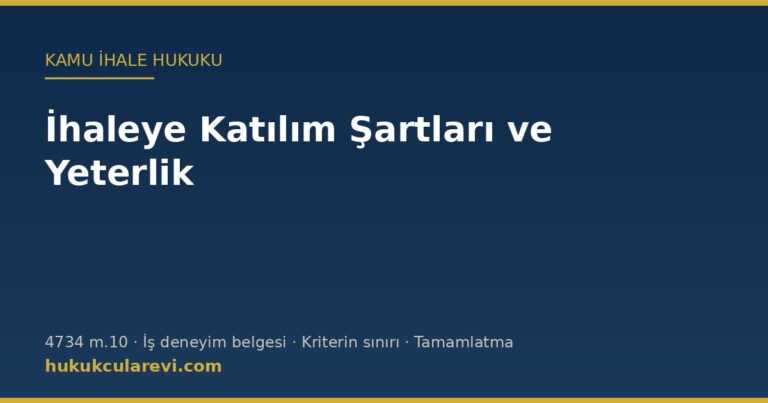 İhaleye katılımda yeterlik kuralları — 4734 sayılı Kanun m.10