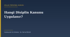 Jandarma ve Sahil Güvenlik Personelinde Hangi Disiplin Kanunu Uygulanır?