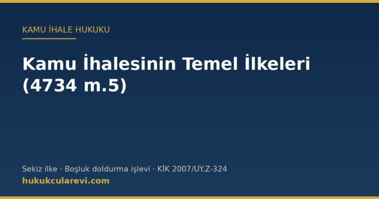 Kamu ihalesinin temel ilkeleri — 4734 sayılı Kanun m.5