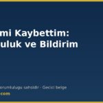 Kimlik kaybı, bildirim yükümlülüğü ve sorumluluk — 5490 sayılı Nüfus Hizmetleri Kanunu