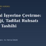 Meskeni İşyerine Çevirme: Oybirliği, Tadilat Ruhsatı ve Cins Tashihi