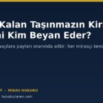 Miras Kalan Kira Gelirinin Beyanı