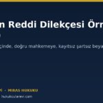 Mirasın Reddi Dilekçesi Örneği (2026) — TMK m.605 ve Üç Aylık Süre