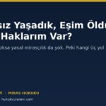 Nikâhsız Birliktelikte Miras Hakkı