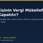Ölen Kişinin Vergi Mükellefiyeti Nasıl Kapatılır?