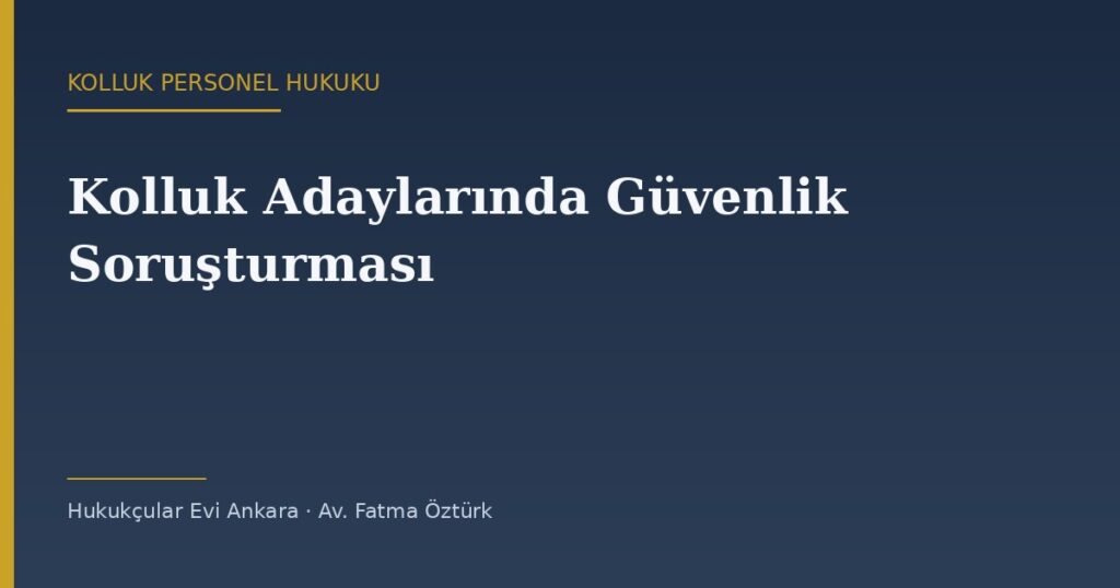Polis, Bekçi ve Jandarma Adaylarında Güvenlik Soruşturması: 7315 Sayılı Kanun Polis, Bekçi ve Jandarma Adaylarında Güvenlik Soruşturması: 7315 Sayılı Kanun